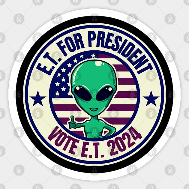 E.T. For President.Funny Election Sticker by Indieteesandmerch